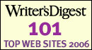 One of the "101 Best Web Sites for Writers" (Writer's Digest, 2006)